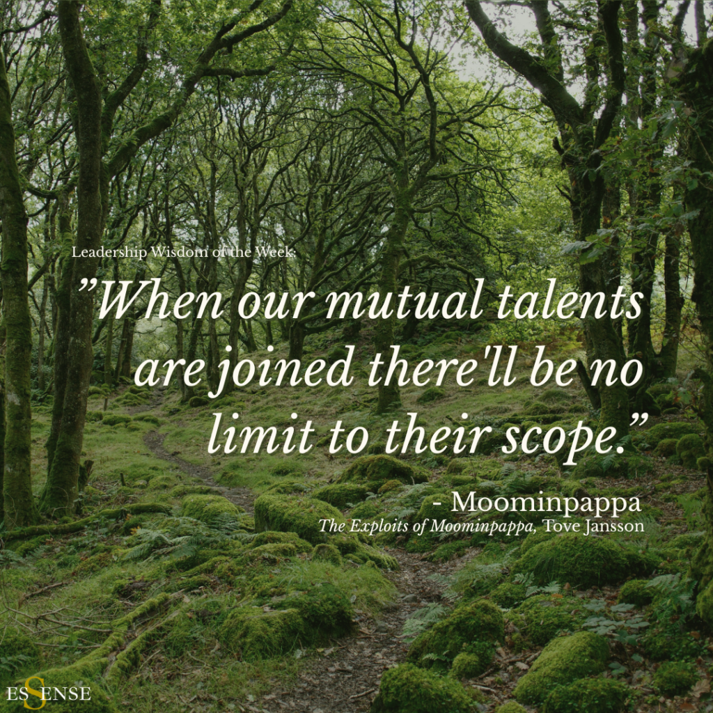 Essense Leadership Wisdom of the Week_Moominpappa
